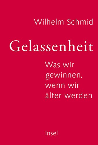 Wilhelm Schmid Gelassenheit